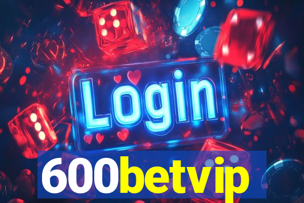 600betvip