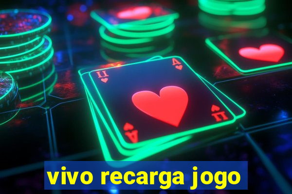 vivo recarga jogo