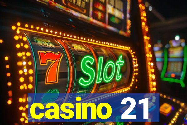 casino 21