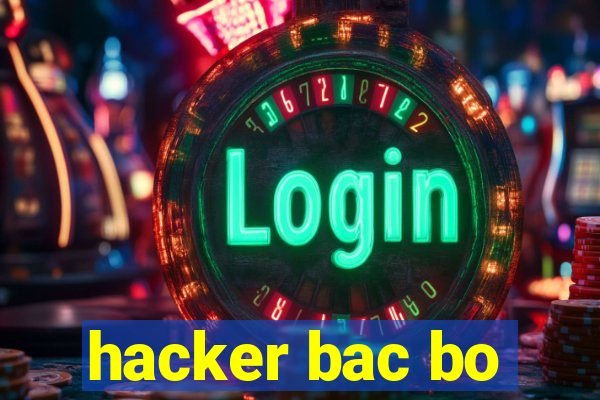 hacker bac bo