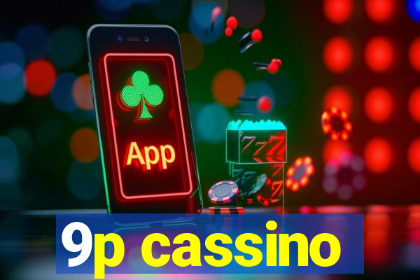 9p cassino