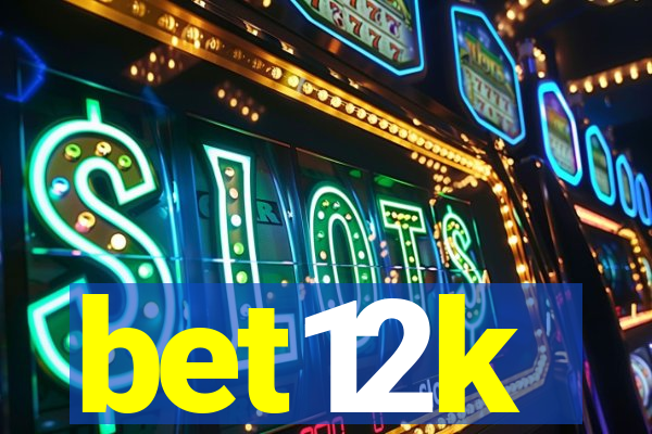 bet12k