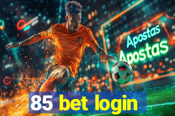 85 bet login