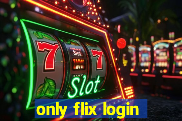 only flix login