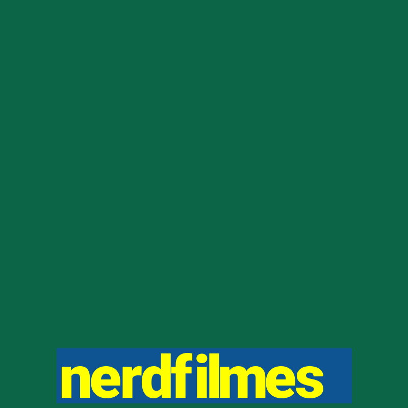 nerdfilmes