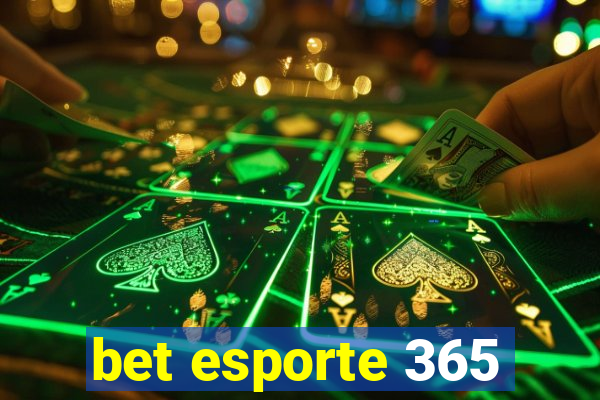 bet esporte 365