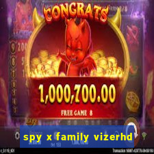 spy x family vizerhd