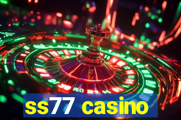 ss77 casino