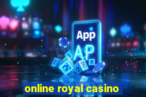 online royal casino