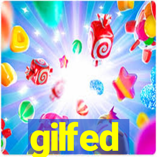 gilfed