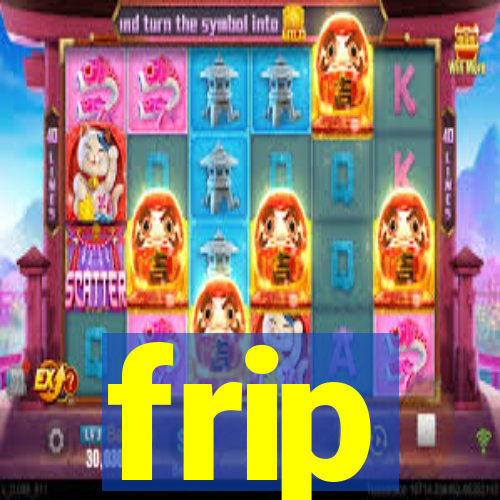 frip