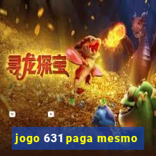 jogo 631 paga mesmo