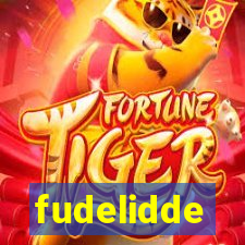 fudelidde