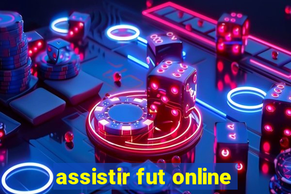 assistir fut online