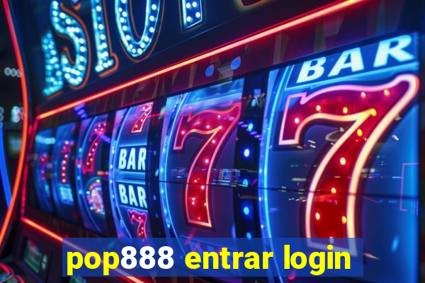 pop888 entrar login