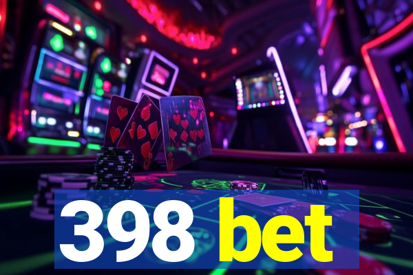 398 bet