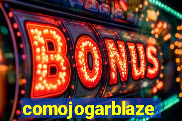 comojogarblaze