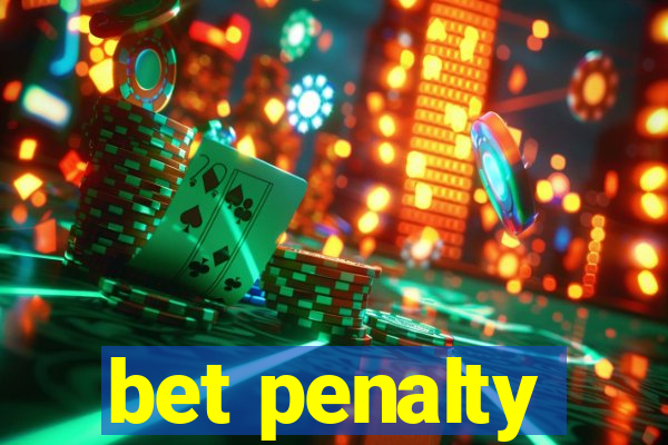 bet penalty