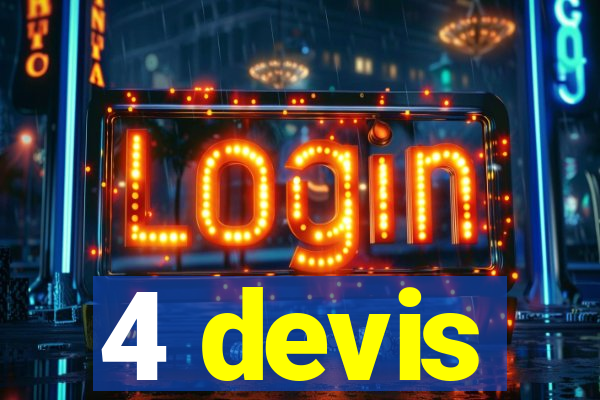 4 devis