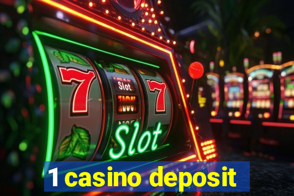 1 casino deposit