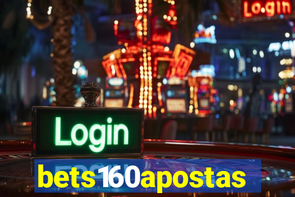 bets160apostas