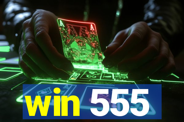 win 555