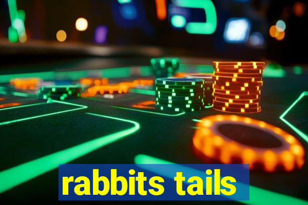 rabbits tails