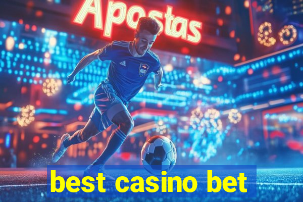 best casino bet