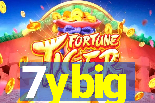 7ybig