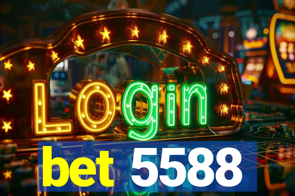 bet 5588