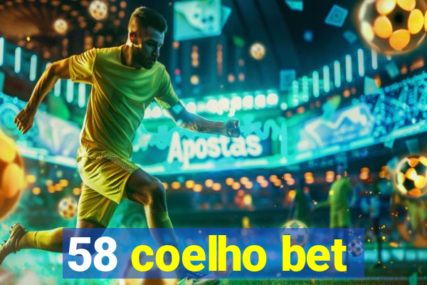 58 coelho bet