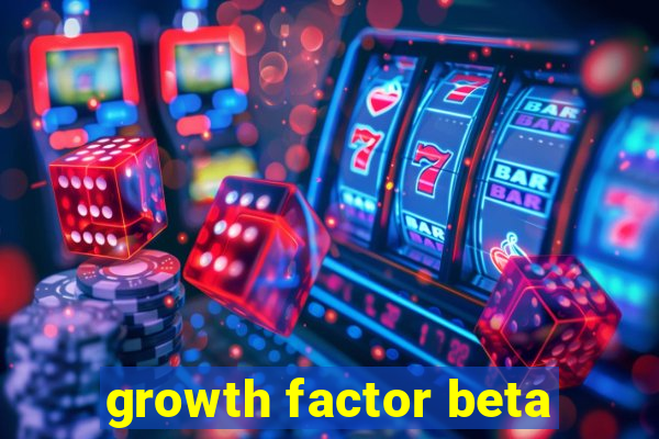 growth factor beta