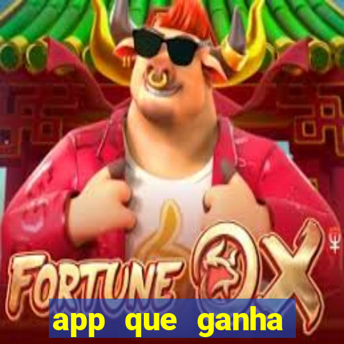 app que ganha dinheiro jogando