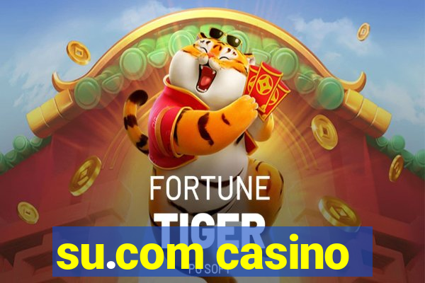 su.com casino