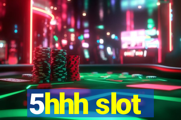 5hhh slot