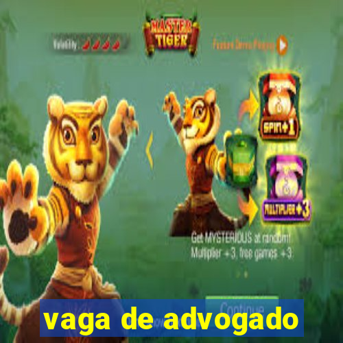 vaga de advogado