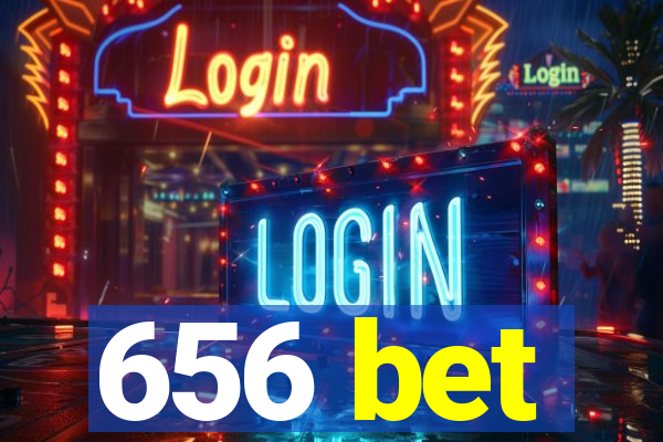 656 bet