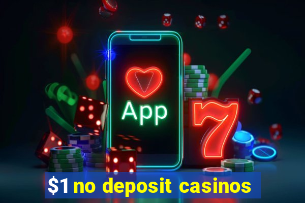 $1 no deposit casinos