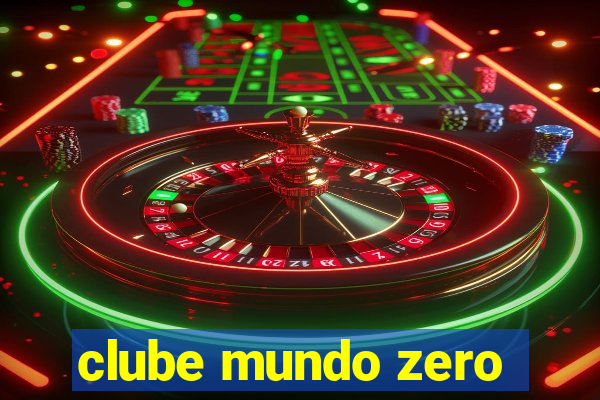 clube mundo zero