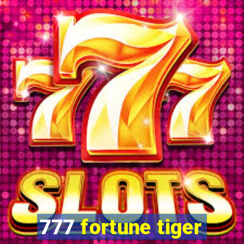 777 fortune tiger