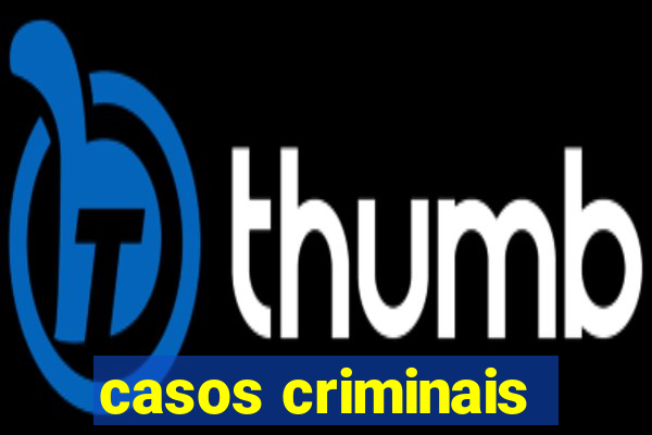 casos criminais