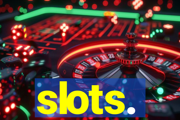 slots.