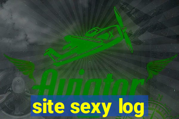 site sexy log