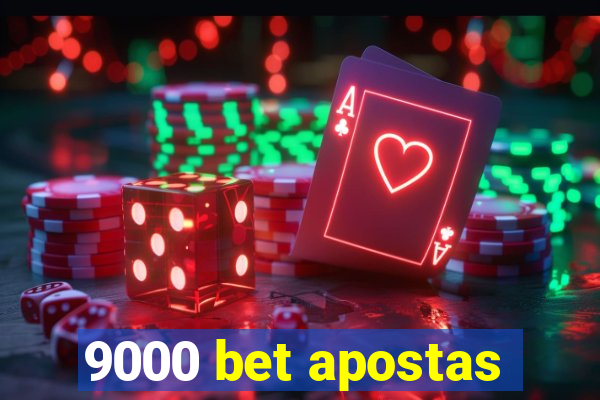 9000 bet apostas