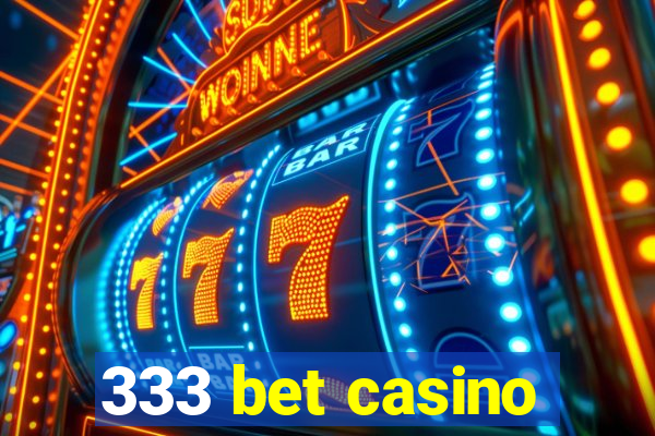 333 bet casino