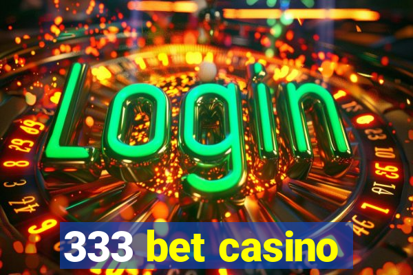 333 bet casino