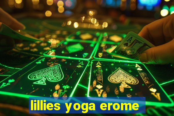 lillies yoga erome