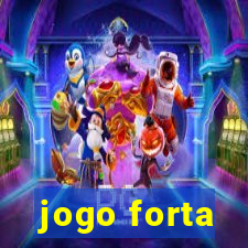 jogo forta