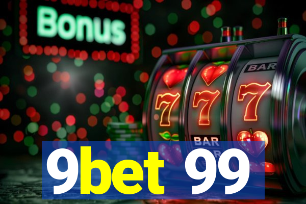 9bet 99