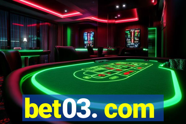 bet03. com